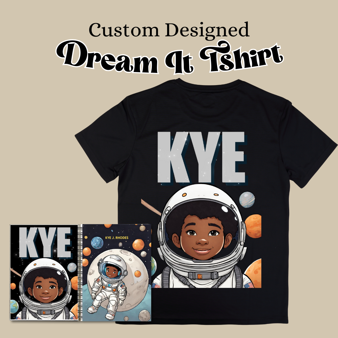 Custom 'Dream It' Tshirt